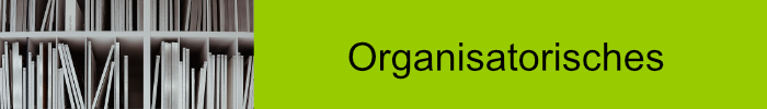 Organisatorisches Organisatorisches-gruen.jpg